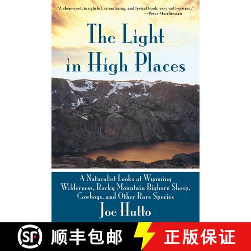 【3-4周达】The Light in High Places: A Naturalist Looks at Wyoming Wilderness, Rocky Mountain Bighorn... [9781628737493]