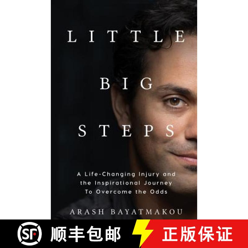 【3-4周达】Little Big Steps: A Life-Changing Injury and the Inspirational Journey to Overcome the Odds [9780692947760]