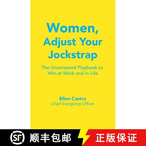 【3-4周达】Women, Adjust Your Jockstrap: The Uncensored Playbook to Win at Work and in Life [9780986349942]