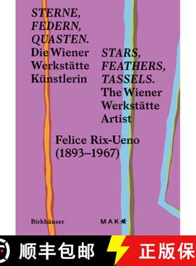 【3-4周达】Sterne, Federn, Quasten / Stars, Feathers, Tassels: Die Wiener-Werkstatte-Kunstlerin Felic... [9783035628401]