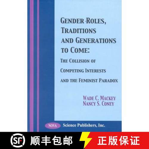 【3-4周达】Gender Roles, Traditions & Generations to Come: The Collision of Competing Interests & the... [9781560728252]