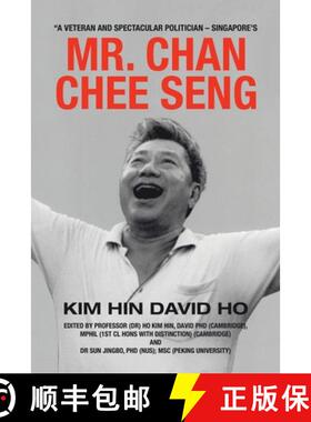 【3-4周达】A Veteran and Spectacular Politician - Singapore's Mr. Chan Chee Seng [9781543766554]