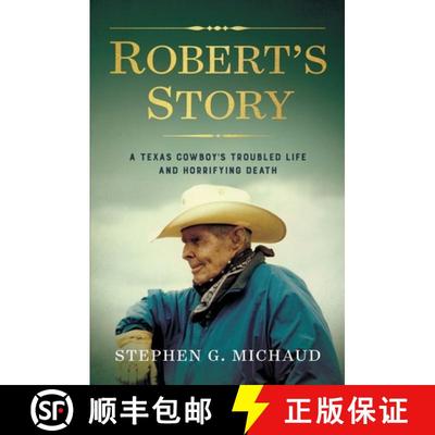 【3-4周达】Robert's Story: A Texas Cowboy's Troubled Life and Horrifying Death [9798985265002]