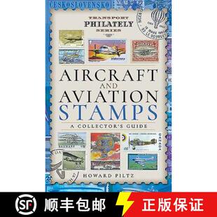 【3-4周达】Aircraft and Aviation Stamps: A Collector's Guide [9781473871861]