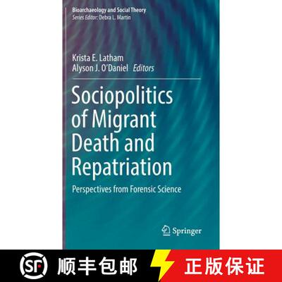 【3-4周达】Sociopolitics of Migrant Death and Repatriation : Perspectives from Forensic Science (1st ... [9783319618654]