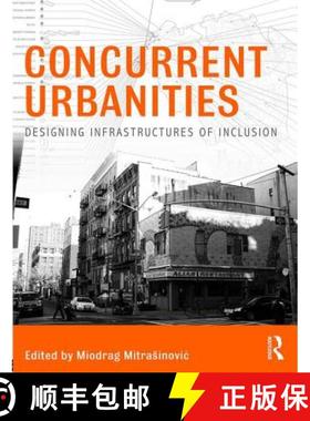 【3-4周达】Concurrent Urbanities: Designing Infrastructures of Inclusion [9781138810235]