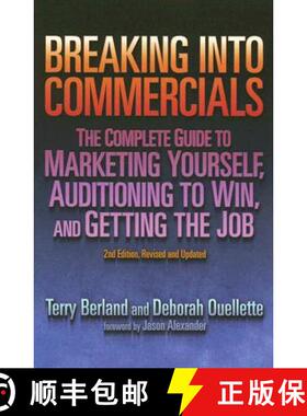 【3-4周达】Breaking into Commercials, 2nd Edition: The Complete Guide to Marketing Yourself, Audition... [9781879505834]