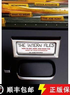 【3-4周达】The Intern Files: How to Get, Keep, and Make the Most of Your Internship [9781416909217]