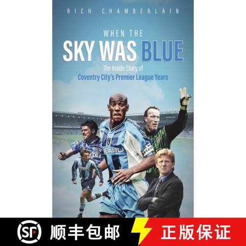 【3-4周达】精装 When the Sky Was Blue: The Inside Story of Coventry City's Premier League Years [9781801504621]