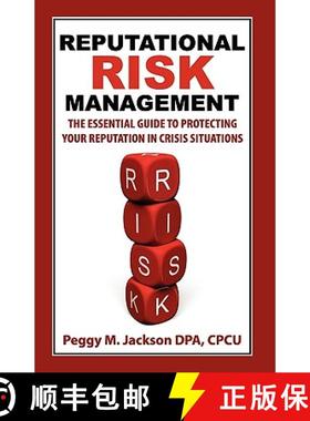 预订 Reputational Risk Management: The Essential Guide to Protecting Your Reputation in Crisis Situat... [9781935602026]