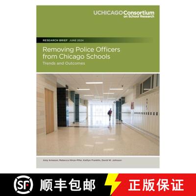 【3-4周达】Removing Police Officers from Chicago Schools: Trends and Outcomes [9780981460437]