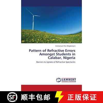预订 Pattern of Refractive Errors Amongst Students in Calabar, Nigeria [9783659334887]