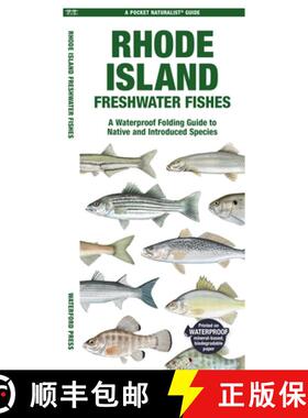 【3-4周达】Rhode Island Freshwater Fishes: A Waterproof Folding Guide to Native and Introduced Species [9781620056721]