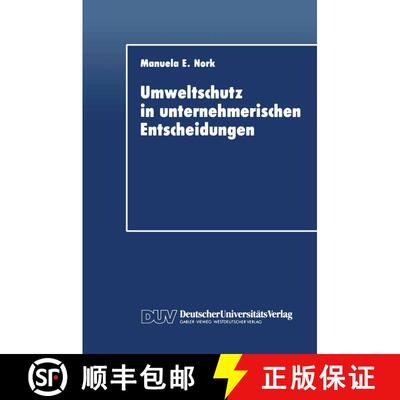 【3-4周达】Umweltschutz in unternehmerischen Entscheidungen : Eine theoretische und empirische Analyse [9783824401116]