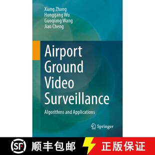 【3-4周达】Airport Ground Video Surveillance : Algorithms and Applications [9789819623099]