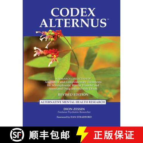 【3-4周达】Codex Alternus: A Research Collection Of Alternative and Complementary Treatments for Schi... [9780692532430]