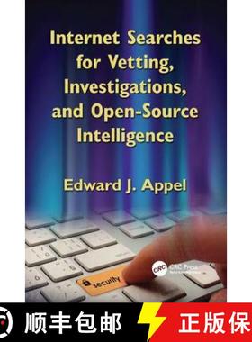 【3-4周达】Internet Searches for Vetting, Investigations, and Open-Source Intelligence: Internet Sear... [9781138112230]