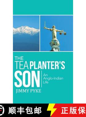 【3-4周达】The Tea Planter's Son: An Anglo-Indian Life [9781482819755]