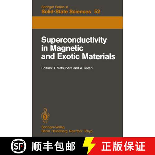 【3-4周达】Superconductivity in Magnetic and Exotic Materials: Proceedings of the Sixth Taniguchi Int... [9783642822612]