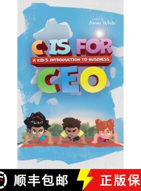 【3-4周达】C is for CEO: A Kid's Introduction to Business [9798218260811]