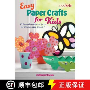 【3-4周达】Easy Paper Crafts for Kids : 45 fun and creative projects for children aged 5 years + [9781800653313]