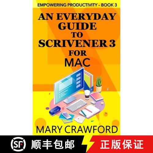 【3-4周达】An Everyday Guide to Scrivener 3 for Mac [9781945637575]