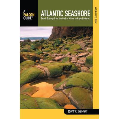 【4周达】Naturalist's Guide to the Atlantic Seashore: Beach Ecology from the Gulf of Maine to Cape Ha... [9780762742370]