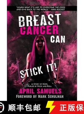 【3-4周达】Breast Cancer Can Stick It!: A Story of Hope, Fueled by Rock and Roll [9781961347656]