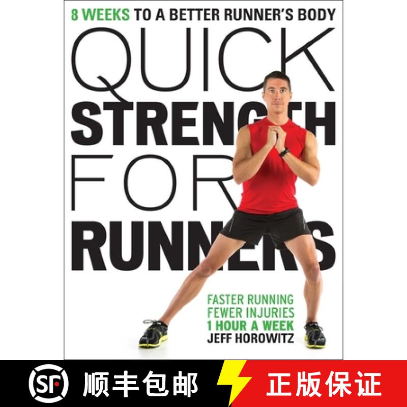 【3-4周达】Quick Strength for Runners: 8 Weeks to a Better Runner's Body [9781937715120]
