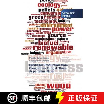 预订 Biodiesel Production from Oleaginous Fungal Strain Aspergillus Niger [9786202305594]