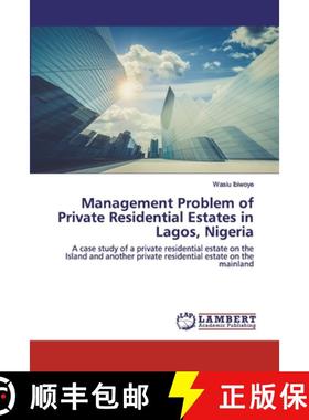 预订 Management Problem of Private Residential Estates in Lagos, Nigeria [9786202525060]