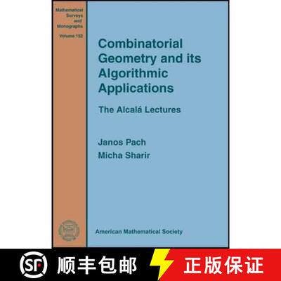 【3-4周达】精装 Combinatorial Geometry and Its Algorithmic Applications: The Alcala Lectures [9780821846919]