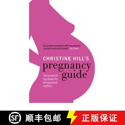【3-4周达】Christine Hill's Pregnancy Guide : The essential handbook for all expectant mothers [9780091922160]