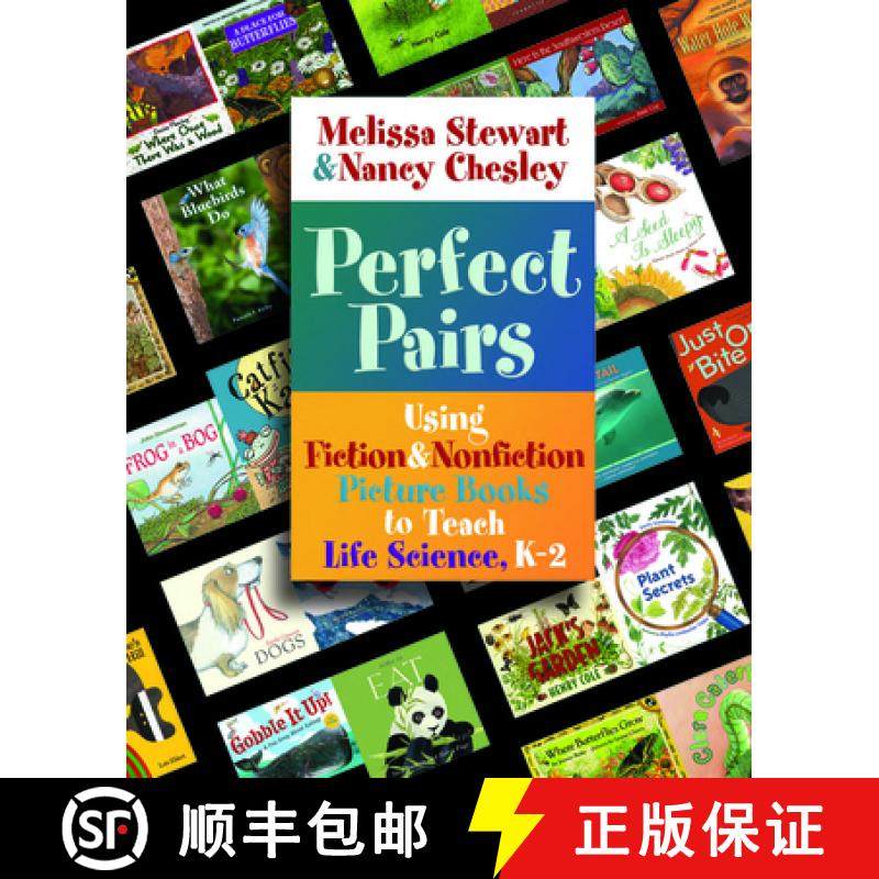 【3-4周达】Perfect Pairs, K-2: Using Fiction & Nonfiction Picture Books to Teach Life Science, K-2 [9781571109583]