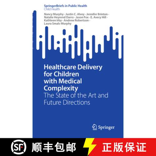 【3-4周达】Healthcare Delivery for Children with Medical Complexity: The State of the Art and Future ... [9783031933462]