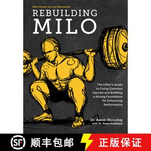 【3-4周达】Rebuilding Milo: The Lifter's Guide to Fixing Common Injuries and Building a Strong Founda... [9781628604221]