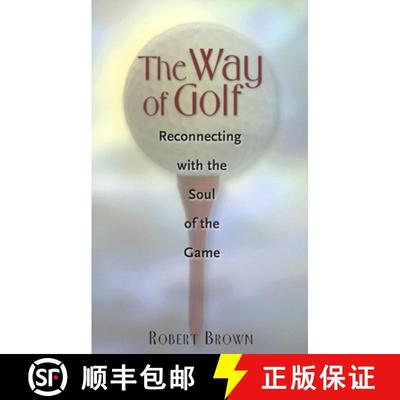 【3-4周达】The Way of Golf: Reconnecting with the Soul of the Game [9781580800815]