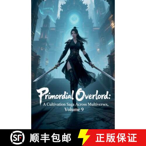 【3-4周达】Primordial Overlord: A Cultivation Saga Across Multiverses, Volume 9 [9798231551804]