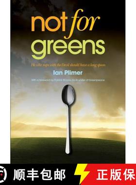 【3-4周达】Not for Greens: He Who Sups with the Devil Should Have a Long Spoon [9781925138191]