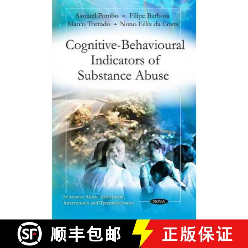 【3-4周达】Cognitive-Behavioural Indicators of Substance Abuse: Samuel Pombo, Filipe Barbosa, Marco T... [9781616684167]
