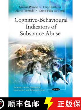 【3-4周达】Cognitive-Behavioural Indicators of Substance Abuse: Samuel Pombo, Filipe Barbosa, Marco T... [9781616684167]