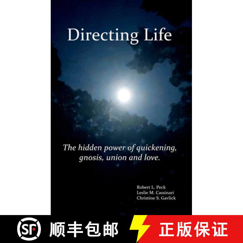 【3-4周达】Directing Life: The hidden power of quickening, gnosis, union and love [9780917828119]