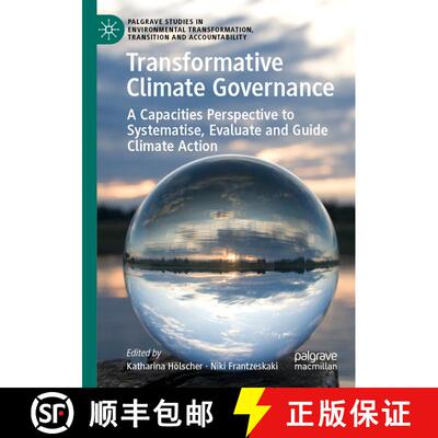 【3-4周达】Transformative Climate Governance : A Capacities Perspective to Systematise, Evaluate and ... [9783030490423]