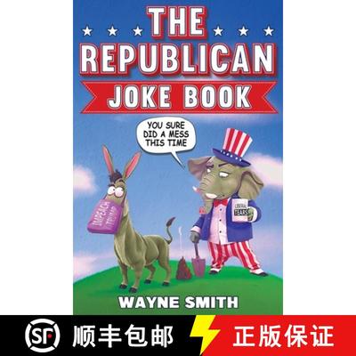 预订 The Republican Joke Book: Fun Political Humor, Puns and Jokes For Republicans [9798887680217]