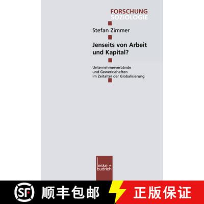 【3-4周达】Jenseits von Arbeit und Kapital? : Unternehmerverbände und Gewerkschaften im Zeitalter de... [9783810033741]