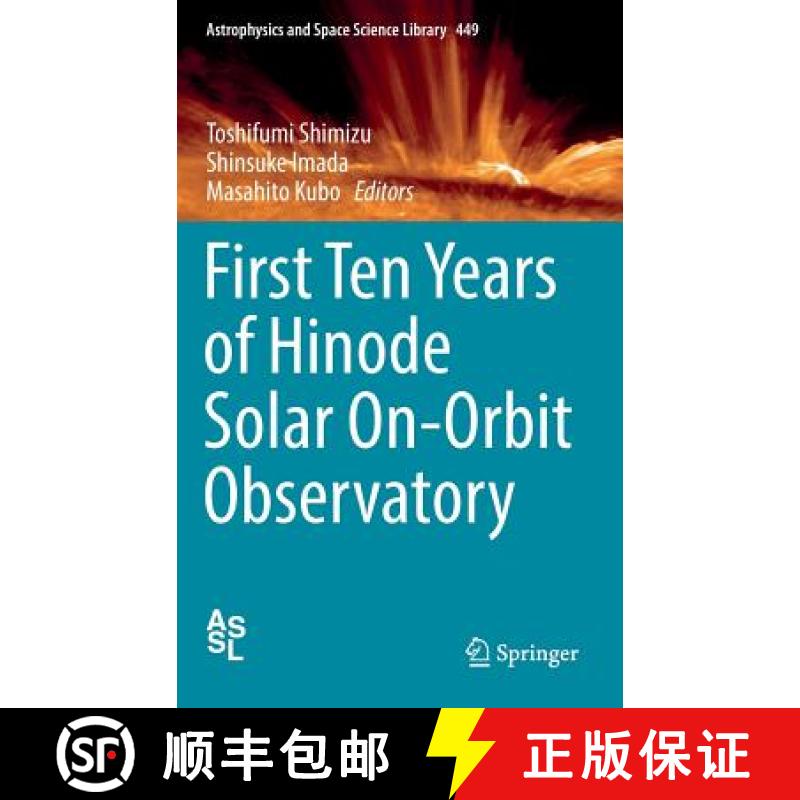 【3-4周达】First Ten Years of Hinode Solar On-Orbit Observatory [9789811077418]