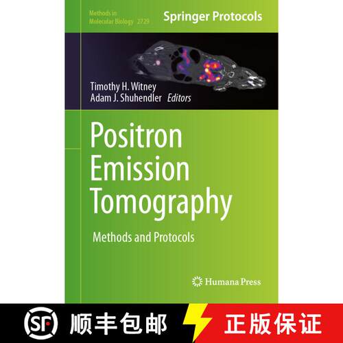 【3-4周达】精装 Positron Emission Tomography : Methods and Protocols [9781071634981]