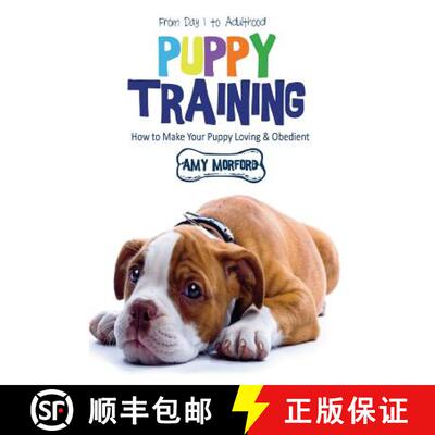 【3-4周达】Puppy Training: From Day 1 to Adulthood: How to Make Your Puppy Loving and Obedient [9781634284288]