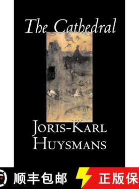 【3-4周达】The Cathedral by Joris-Karl Huysmans, Fiction, Classics, Literary, Action & Adventure [9781598188882]