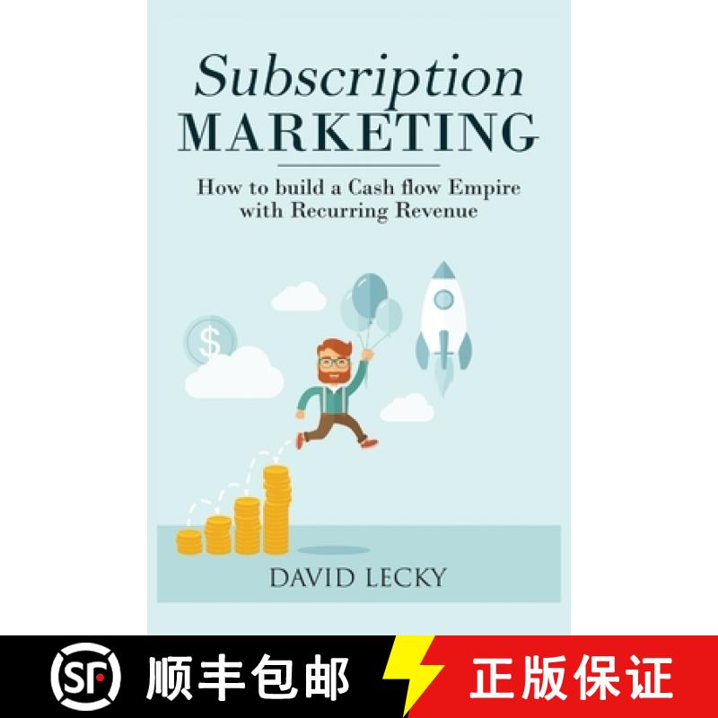 【3-4周达】Subscription Marketing: How to Build a Cash Flow Empire with Recurring Revenue [9781774340028]